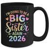 I'm Going To Be A Big Sister Again 2026 Baby Announcement Mug | teecentury