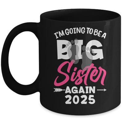 I'm Going To Be A Big Sister Again Big Sis Again 2025 Kids Mug | teecentury