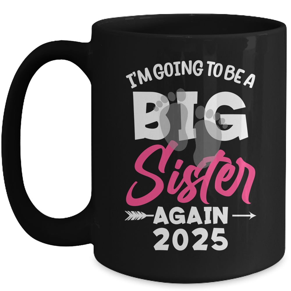 I'm Going To Be A Big Sister Again Big Sis Again 2025 Kids Mug | teecentury