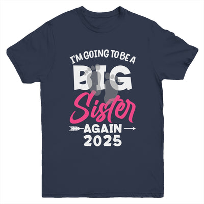 I'm Going To Be A Big Sister Again Big Sis Again 2025 Kids Youth Shirt | teecentury