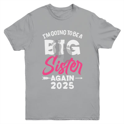 I'm Going To Be A Big Sister Again Big Sis Again 2025 Kids Youth Shirt | teecentury