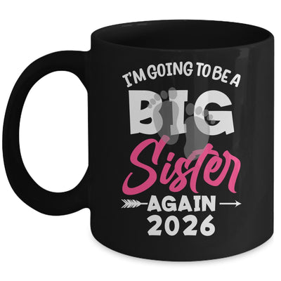 I'm Going To Be A Big Sister Again Big Sis Again 2026 Kids Mug | teecentury