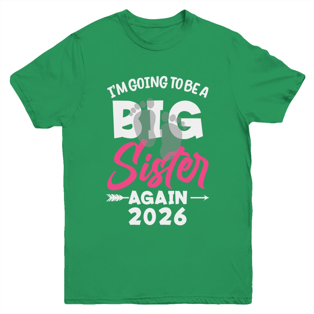 I'm Going To Be A Big Sister Again Big Sis Again 2026 Kids Youth Shirt | teecentury