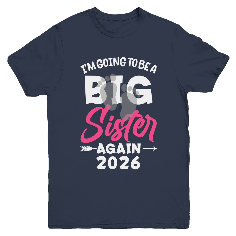 I'm Going To Be A Big Sister Again Big Sis Again 2026 Kids Youth Shirt | teecentury