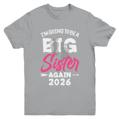 I'm Going To Be A Big Sister Again Big Sis Again 2026 Kids Youth Shirt | teecentury