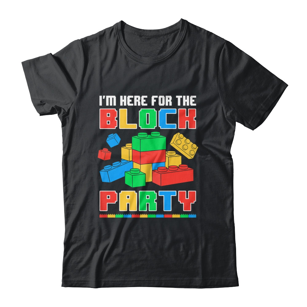 I'm Here For The Block Party Funny Building Boys Girls Kids Shirt & Hoodie | teecentury