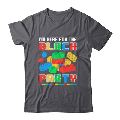 I'm Here For The Block Party Funny Building Boys Girls Kids Shirt & Hoodie | teecentury