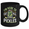 I'm Here To Eat All The Pickles Funny Pickle Jar Lovers Mug | teecentury