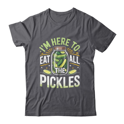 I'm Here To Eat All The Pickles Funny Pickle Jar Lovers Shirt & Tank Top | teecentury