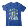 I'm Here To Eat All The Pickles Funny Pickle Jar Lovers Shirt & Tank Top | teecentury