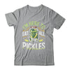I'm Here To Eat All The Pickles Funny Pickle Jar Lovers Shirt & Tank Top | teecentury