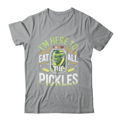 I'm Here To Eat All The Pickles Funny Pickle Jar Lovers Shirt & Tank Top | teecentury