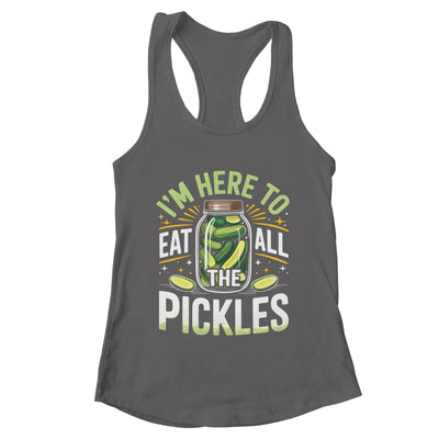 I'm Here To Eat All The Pickles Funny Pickle Jar Lovers Shirt & Tank Top | teecentury