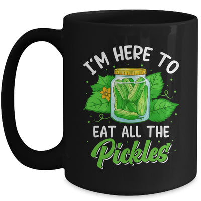 I'm Here To Eat All The Pickles Pickle Cucumber Vegetarian Mug | teecentury