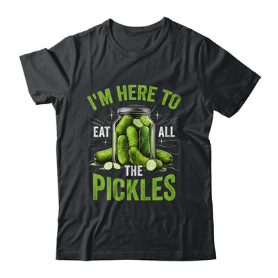 I'm Here To Eat All The Pickles Pickle Jar Pickles Funny Women Shirt & Tank Top | teecentury