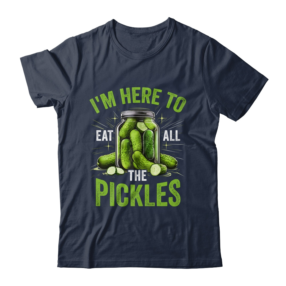 I'm Here To Eat All The Pickles Pickle Jar Pickles Funny Women Shirt & Tank Top | teecentury