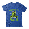 I'm Here To Eat All The Pickles Pickle Jar Pickles Funny Women Shirt & Tank Top | teecentury