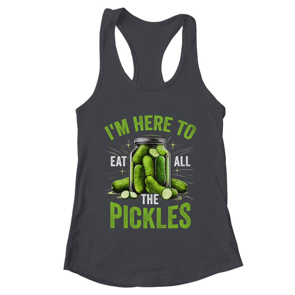 I'm Here To Eat All The Pickles Pickle Jar Pickles Funny Women Shirt & Tank Top | teecentury