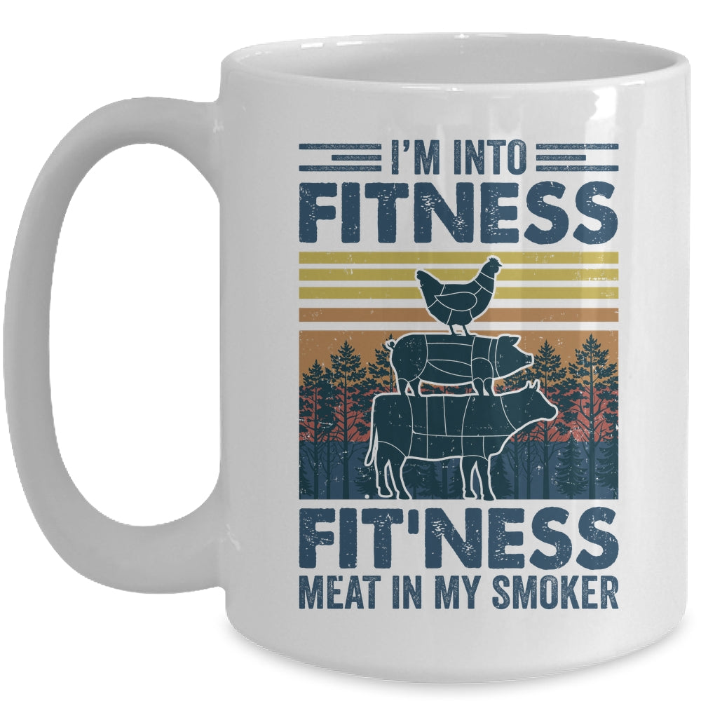 I'm Into Fitness Fit'ness Meat In My Smoker BBQ Funny Mug | teecentury