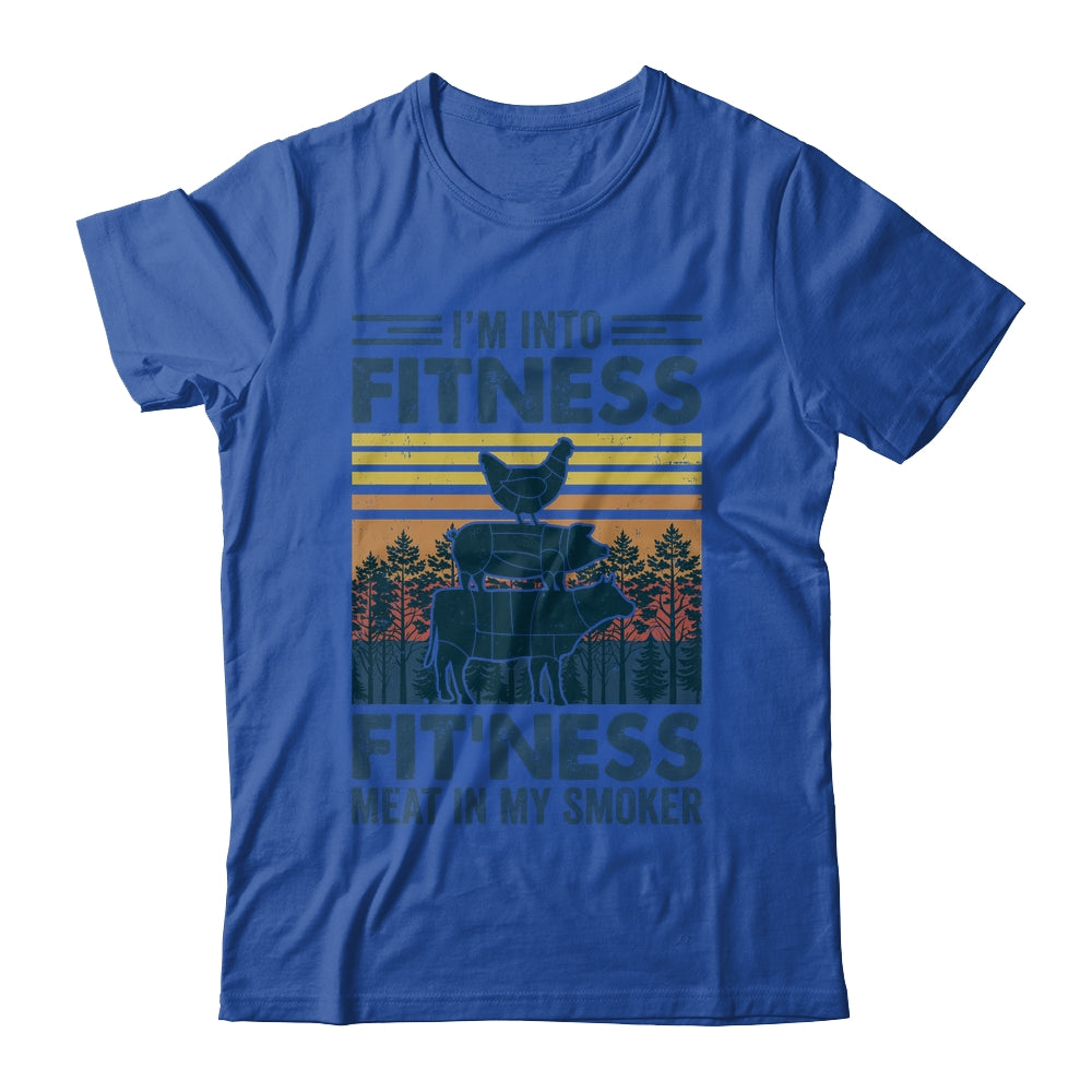 I'm Into Fitness Fit'ness Meat In My Smoker BBQ Funny Shirt & Hoodie | teecentury