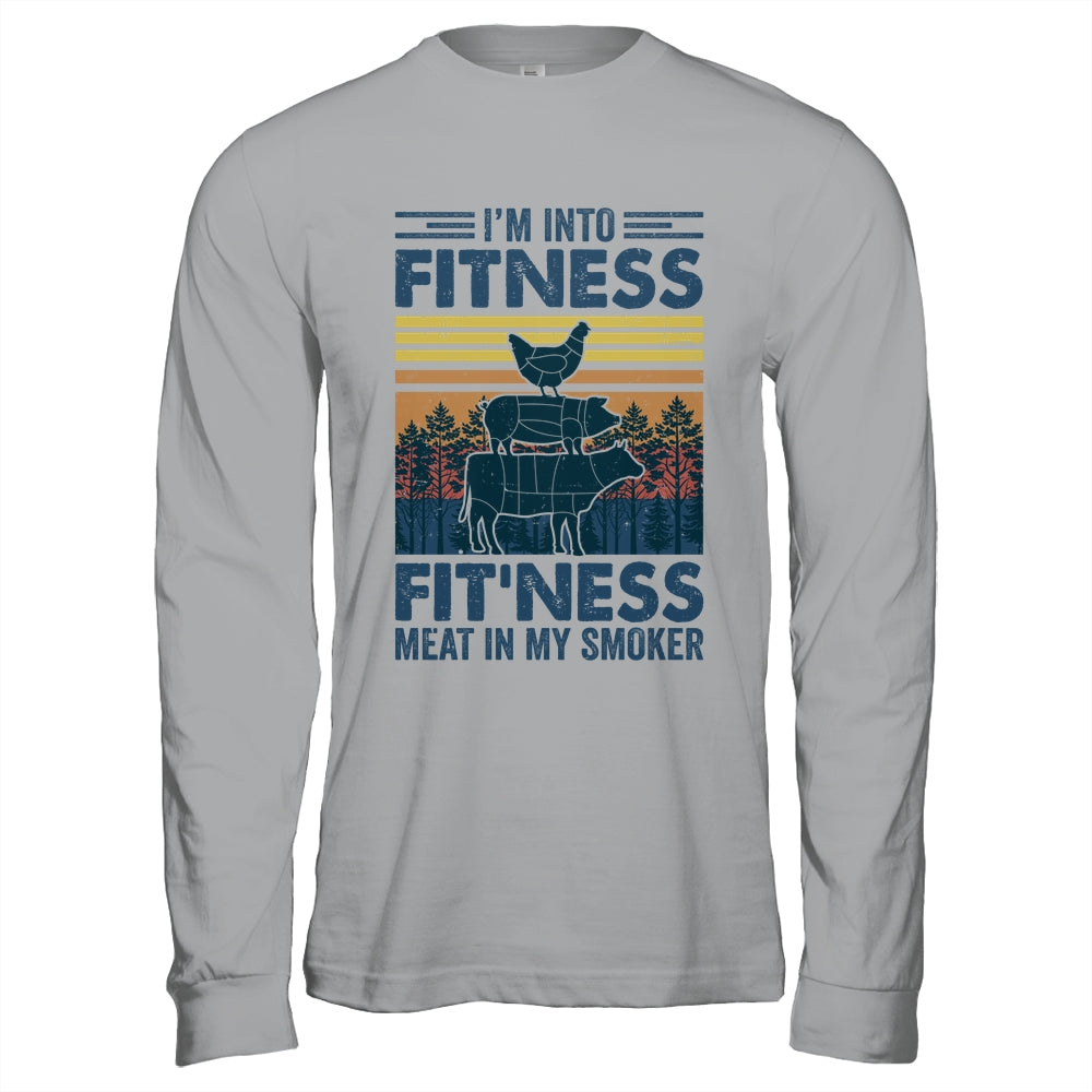 I'm Into Fitness Fit'ness Meat In My Smoker BBQ Funny Shirt & Hoodie | teecentury