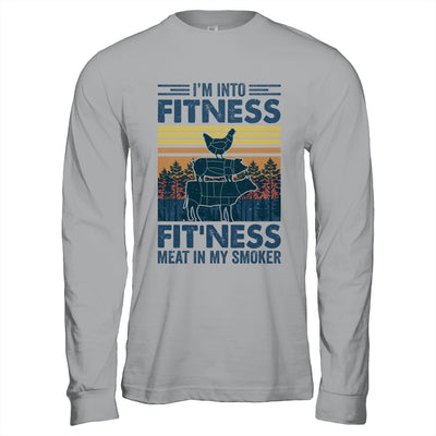 I'm Into Fitness Fit'ness Meat In My Smoker BBQ Funny Shirt & Hoodie | teecentury