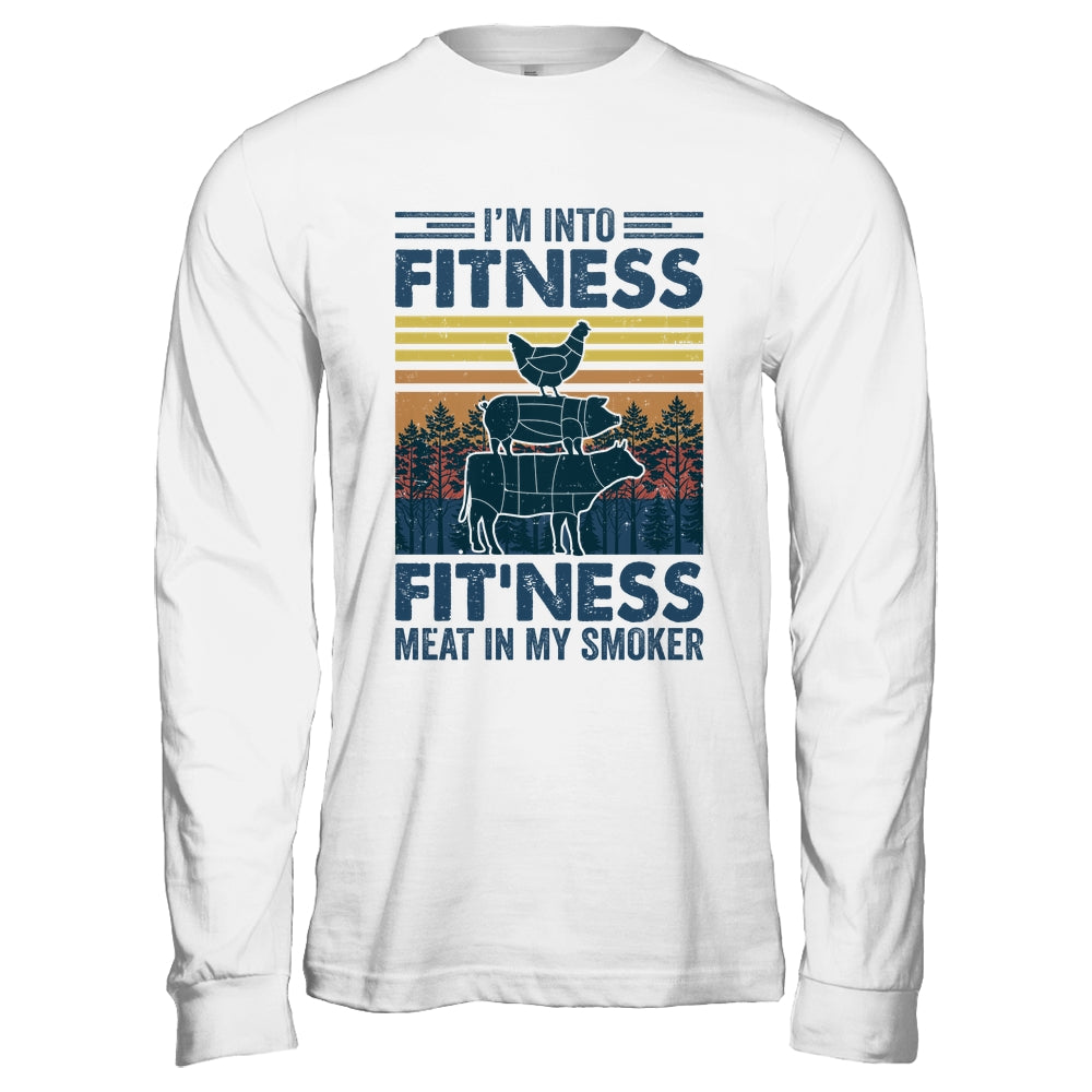 I'm Into Fitness Fit'ness Meat In My Smoker BBQ Funny Shirt & Hoodie | teecentury