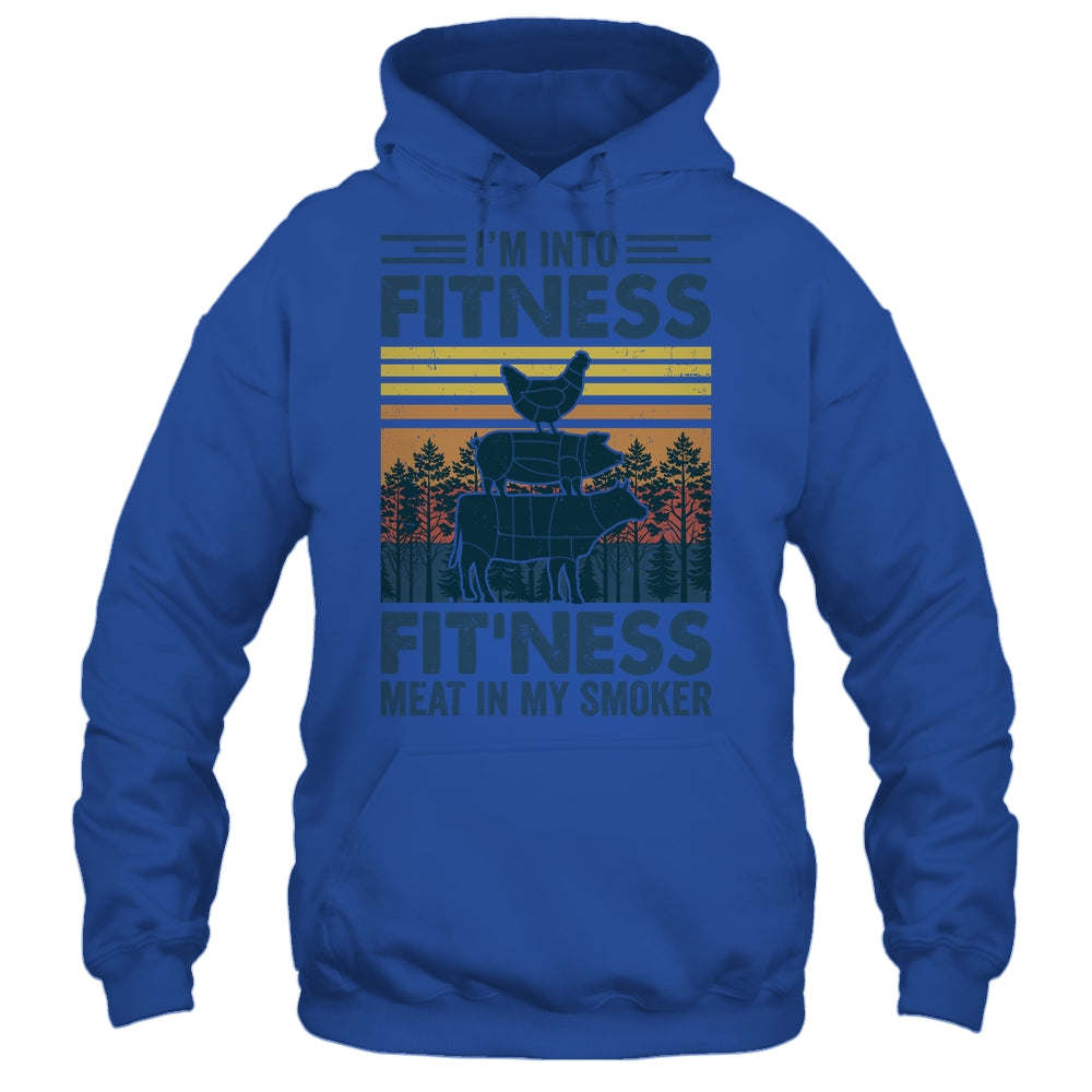 I'm Into Fitness Fit'ness Meat In My Smoker BBQ Funny Shirt & Hoodie | teecentury