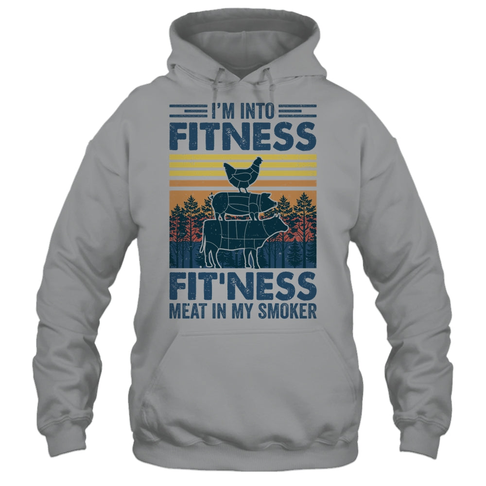I'm Into Fitness Fit'ness Meat In My Smoker BBQ Funny Shirt & Hoodie | teecentury