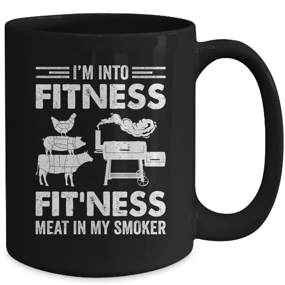 I'm Into Fitness Fit'ness Meat In My Smoker BBQ Party Mug | teecentury