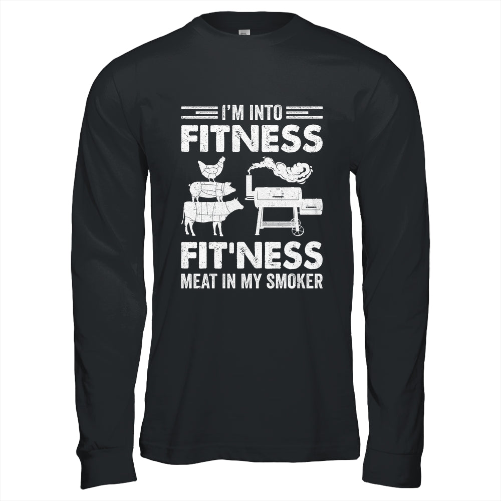 I'm Into Fitness Fit'ness Meat In My Smoker BBQ Party Shirt & Hoodie | teecentury
