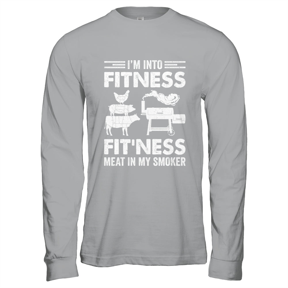 I'm Into Fitness Fit'ness Meat In My Smoker BBQ Party Shirt & Hoodie | teecentury