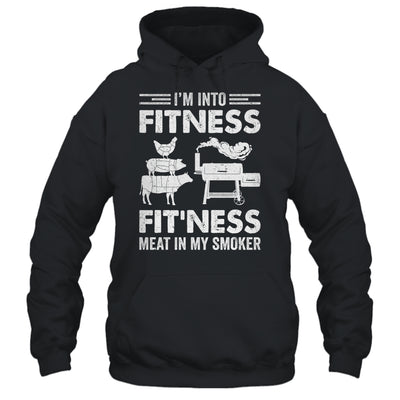 I'm Into Fitness Fit'ness Meat In My Smoker BBQ Party Shirt & Hoodie | teecentury