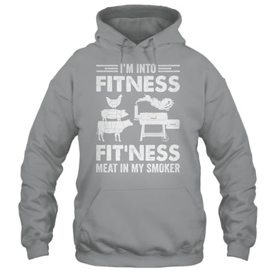 I'm Into Fitness Fit'ness Meat In My Smoker BBQ Party Shirt & Hoodie | teecentury