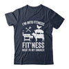 I'm Into Fitness Funny BBQ Meat Smoking Art For Men Women Shirt & Hoodie | teecentury