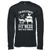 I'm Into Fitness Funny BBQ Meat Smoking Art For Men Women Shirt & Hoodie | teecentury