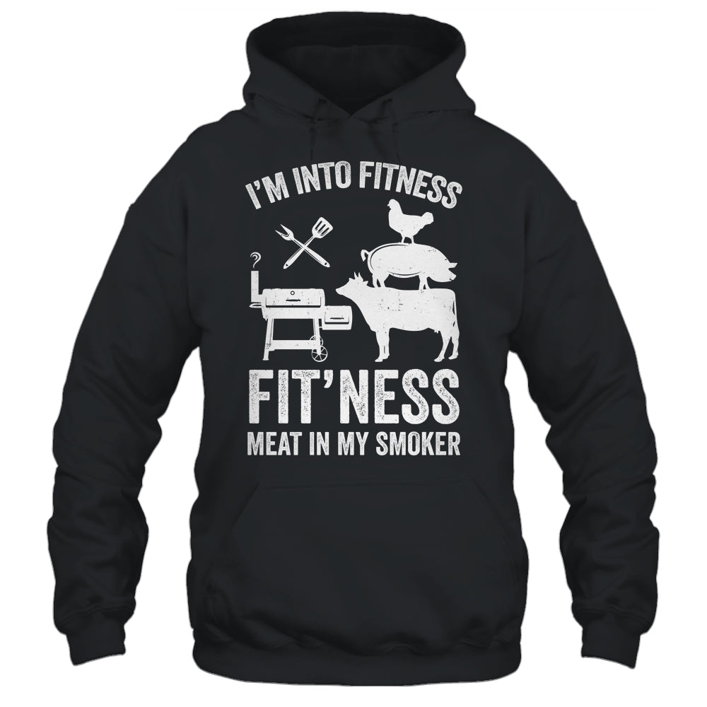 I'm Into Fitness Funny BBQ Meat Smoking Art For Men Women Shirt & Hoodie | teecentury