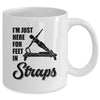 I'm Just Here For Feet In Straps Yoga Pilates Fitness Mug | teecentury