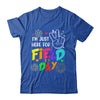 I'm Just Here For Field Day 2023 Last Day School Shirt & Hoodie | teecentury