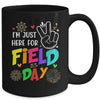 I'm Just Here For Field Day 2023 Last Day School Mug | teecentury