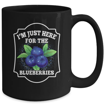 I'm Just Here For The Blueberries Lover Farmer Plant Funny Mug | teecentury