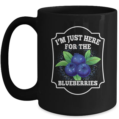 I'm Just Here For The Blueberries Lover Farmer Plant Funny Mug | teecentury