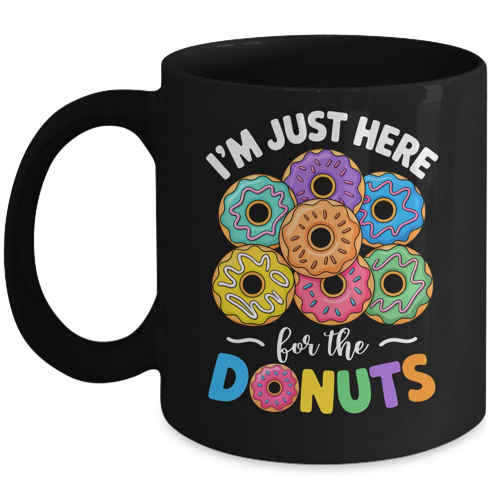 I'm Just Here For The Donuts Lover Funny Humor Donut Day Mug | teecentury