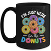 I'm Just Here For The Donuts Lover Funny Humor Donut Day Mug | teecentury