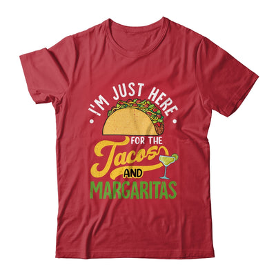 I'm Just Here For The Tacos And Margaritas Cinco De Mayo Shirt & Tank Top | teecentury