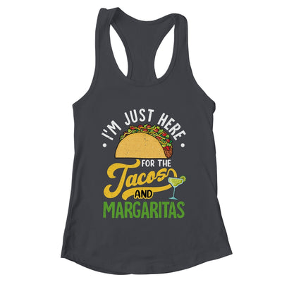 I'm Just Here For The Tacos And Margaritas Cinco De Mayo Shirt & Tank Top | teecentury