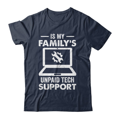I'm My Family's Unpaid Tech Support Funny Computer Engineer Shirt & Hoodie | teecentury