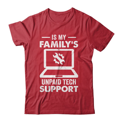 I'm My Family's Unpaid Tech Support Funny Computer Engineer Shirt & Hoodie | teecentury