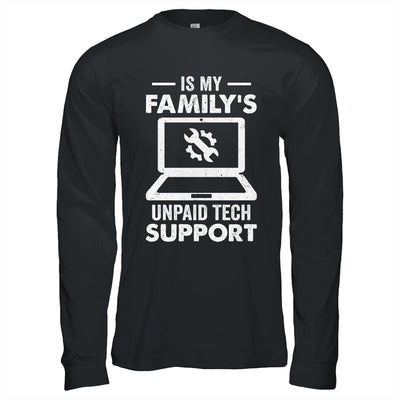 I'm My Family's Unpaid Tech Support Funny Computer Engineer Shirt & Hoodie | teecentury