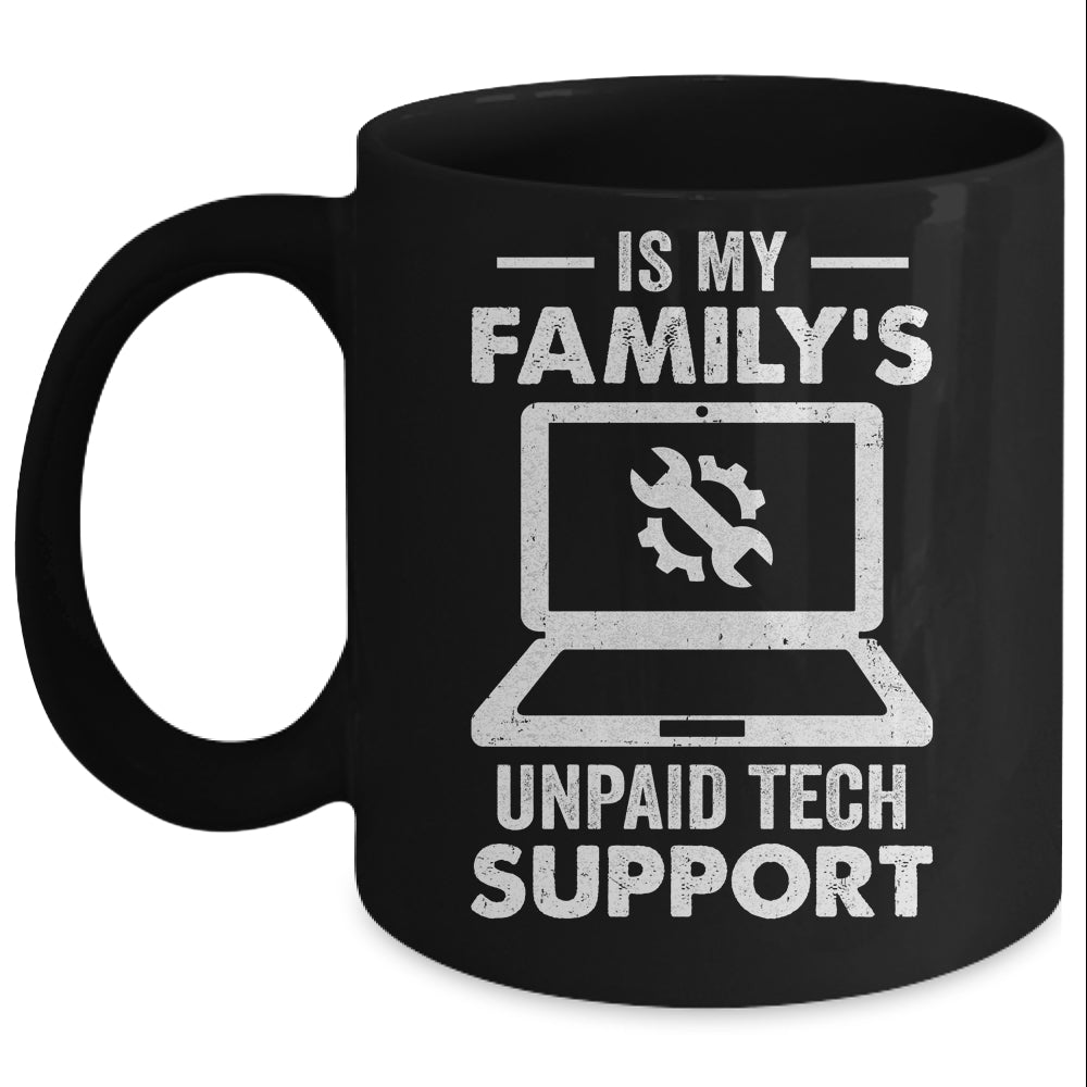 I'm My Family's Unpaid Tech Support Funny Computer Engineer Mug | teecentury